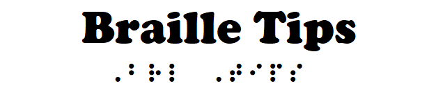 Logo of Braille Tips in print and braille dots
